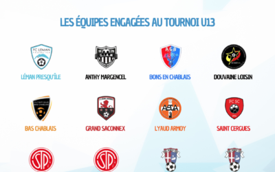 TOURNOI U13 | LES ÉQUIPES ENGAGÉES AU TOURNOI DU FC LÉMAN PRESQU&rsquo;ÎLE