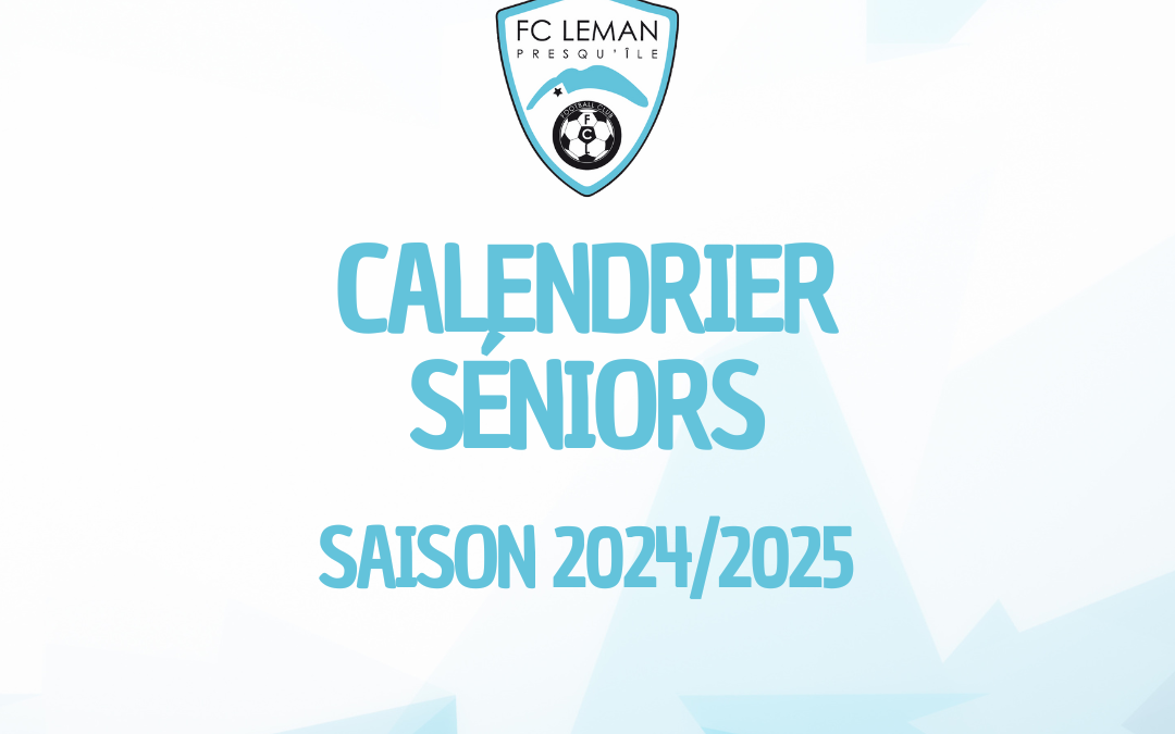 SÉNIORS | CALENDRIER CHAMPIONNAT SÉNIORS SAISON 2024-2025