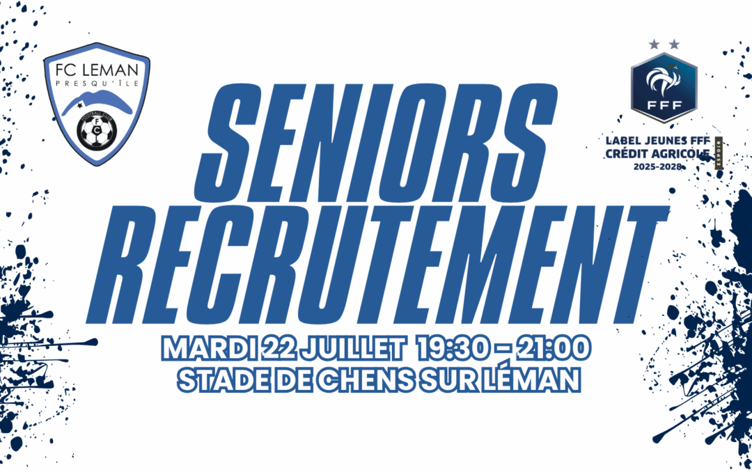 ⚽️ SÉNIORS | RECRUTEMENT JOUEURS SÉNIORS SAISON 2025-2026